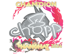 chopper (Champion) | Shanghai 2024