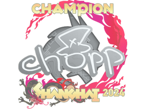 chopper (Champion) | Shanghai 2024